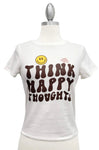 Think happy thoughts tee